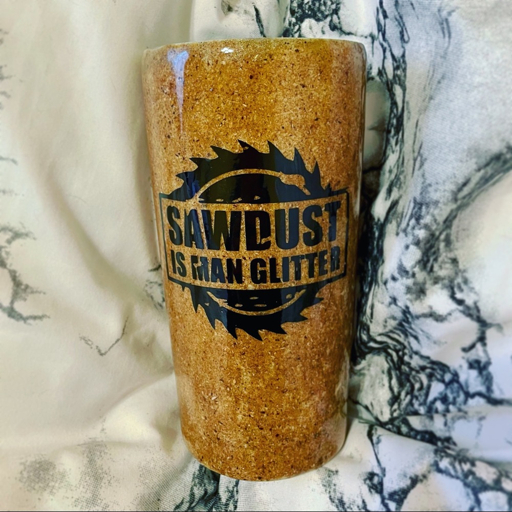 Hand made Saw Dust is Man Glitter tumbler - 20oz Yeti